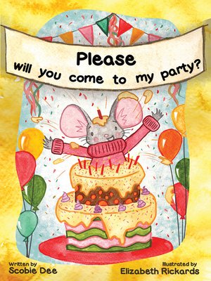 cover image of Please Will You Come to My Party?